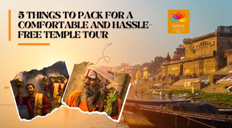 5 Things to Pack for a Comfortable and Hassle-Free Temple Tour