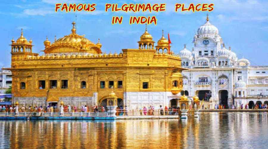 Famous Pilgrimage Destinations in India