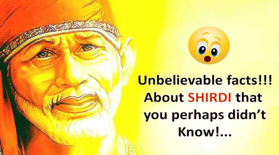 Unbelievable facts of Shirdi that you did not know
